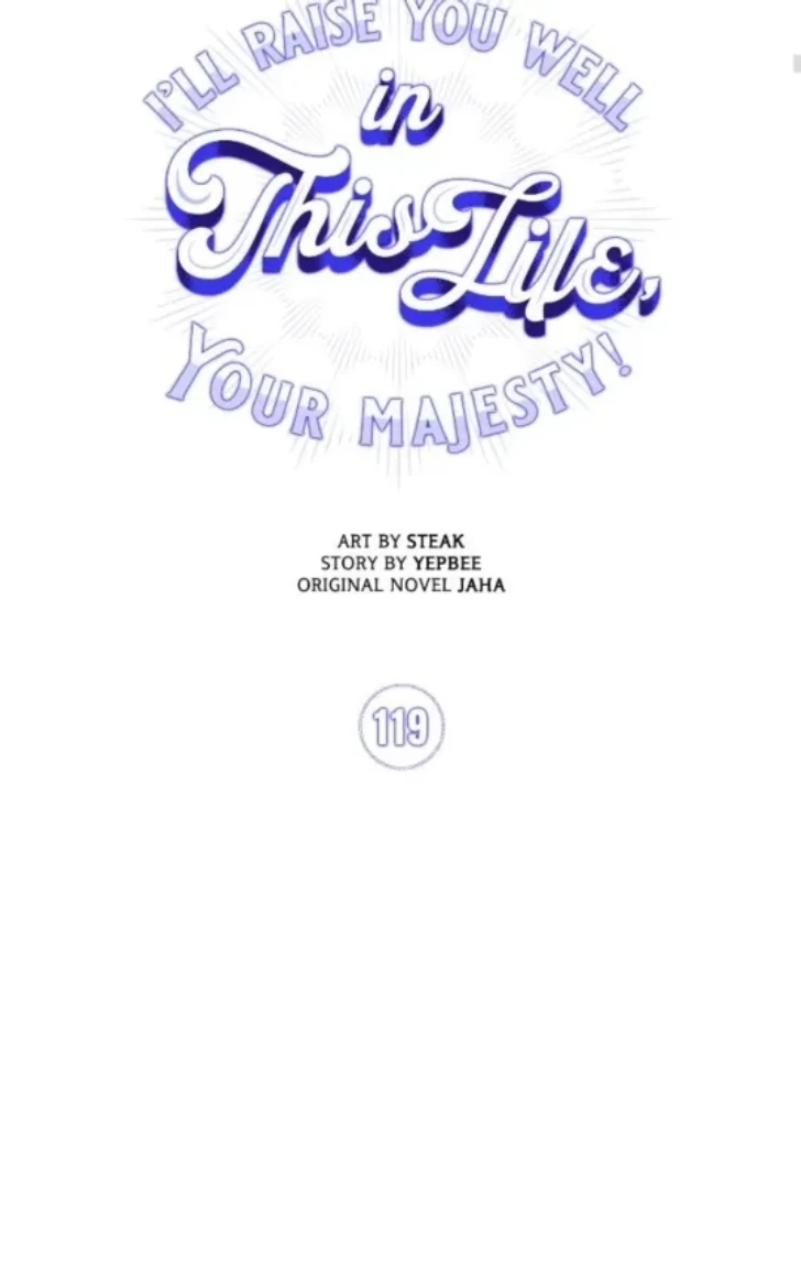 I'll Atone by Raising You Properly in This Life, Your Majesty! chapter 119 halaman 24